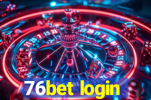 76bet login